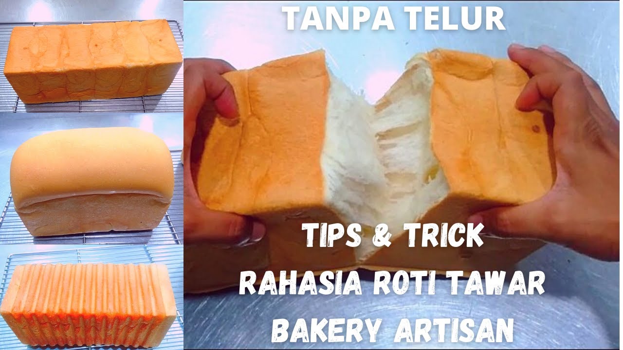 RAHASIA ROTI TAWAR BAKERY ARTISAN .!! TANPA TELUR LEMBUT BERHARI-HARI .!! GUNAKAN CARA INI .!!
