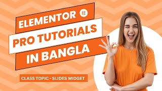 How To Use Elementor pro Slides Widget in Wordpress | Elementor Pro Tutorials in Bangla