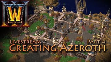 Creating Azeroth Part 4 | Warcraft III: Reforged Beta | World Editor