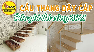 Cầu thang dây cáp lắp đặt như thế nào? Chi phí hết bao nhiêu?