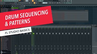 FL Studio Basics: Drum Sequencing and Patterns | Rishabh Rajan | Berklee Online 4/26