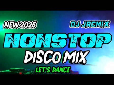 NEW 2026 NONSTOP DISCO MIX DJ JRCMIX 