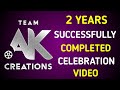 Team ak creations 2 years anniversary celebration  ak  the ak  ak creations 