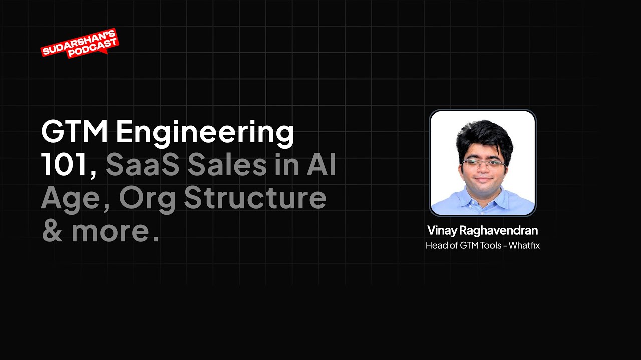 GTM Engineering 101, SaaS Sales in AI Age, Org Structure & more