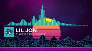 Lil Jon - Alive [Bass Boosted]