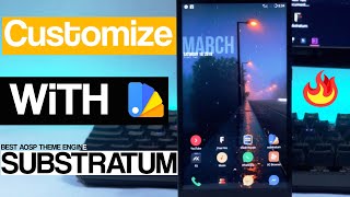 How to use Substratum on Android | Complete tutorial | MARCH 2018