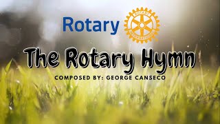 Video thumbnail of "The Rotary Hymn by George Canseco"