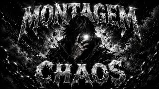 Montagem Chaos Brazilian Phonk