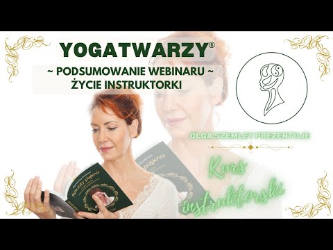 PODSUMOWANIE WEBINARU O KURSIE INSTRUKTORSKIM - JOGA TWARZY
