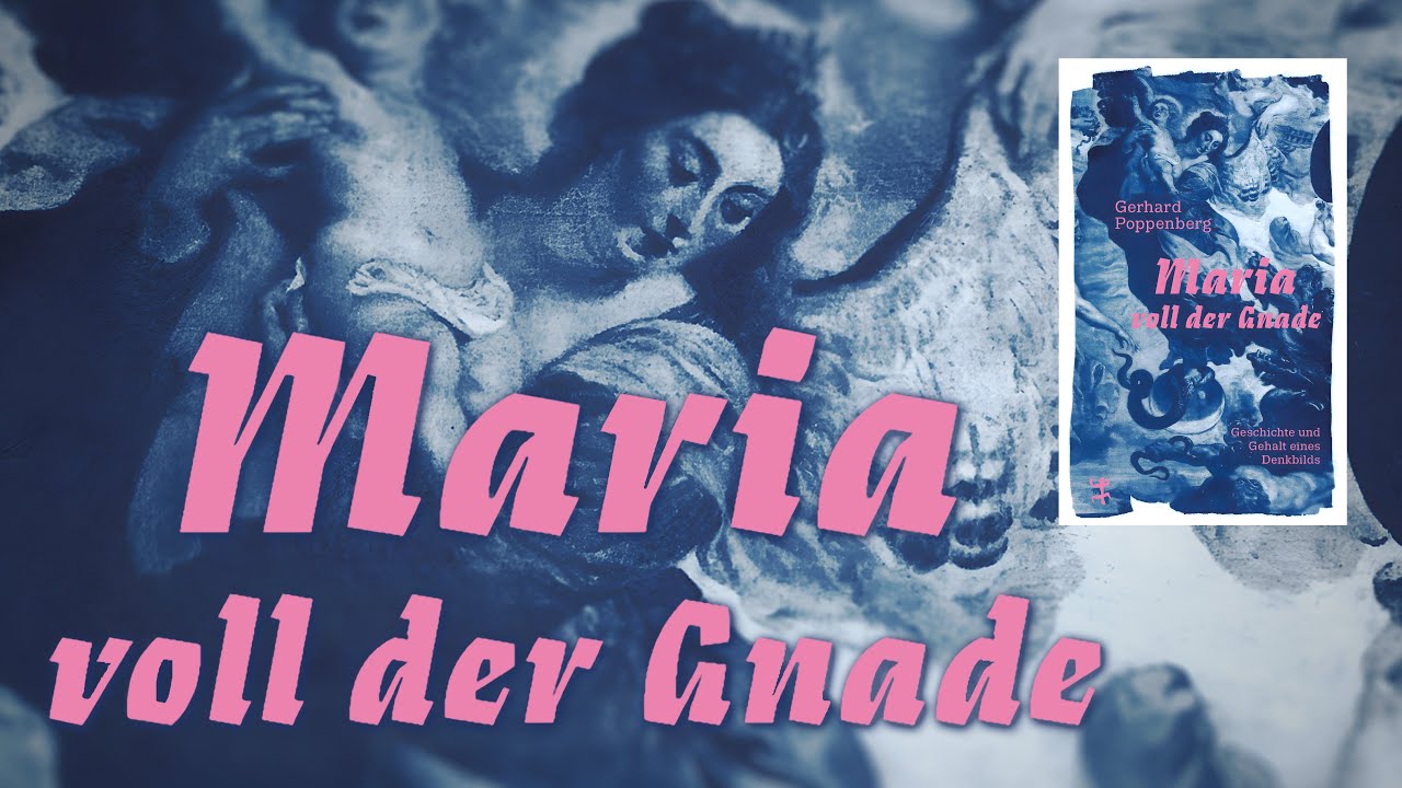 Maria voll der Gnade. Geschichte und Gehalt eines Denkbildes