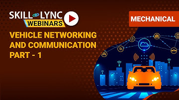 Vehicle Networking and Communication Protocols (Part - 1) | Skill-Lync | Workshop