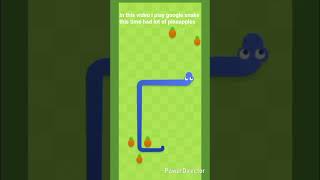 Game: Google Snake Pineapple too Many!..