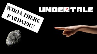 LETS PLAY - UNDERTALE | WHOA THERE PARDNER! Part 2