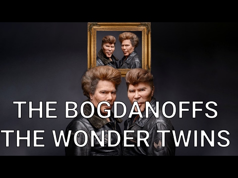 The Bogdanoffs: A Quick Rundown