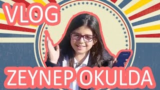 Okulumda Arkadaşlarımla 1 Gün - Okul Vlogu - Zeynep Selimoğlu