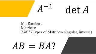 CXC/CSEC Matrices 2 of 3 (Looking at the Singular matrix, identity matrix and the inverse matrix)