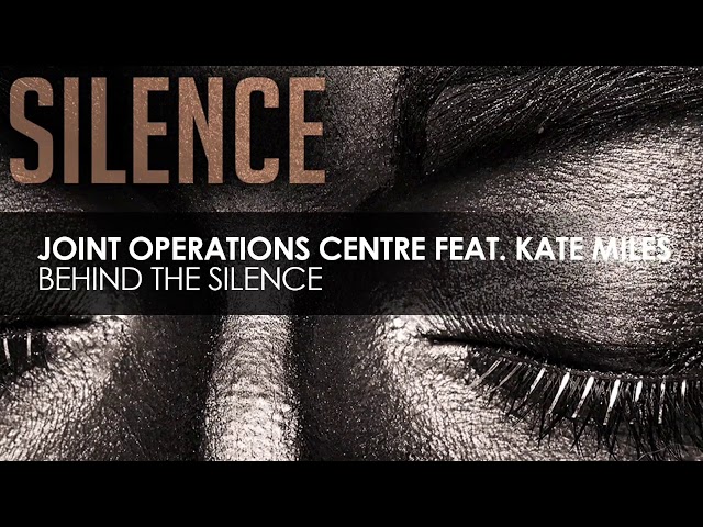 Joint Operations Centre feat. Kate Miles - Behind The Silence