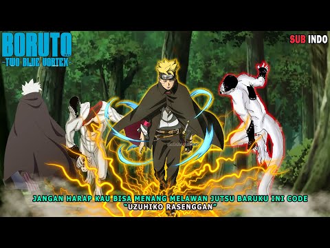 Boruto Two Blue Vortex Season 2 Episode 304 UZUHIKO RASENGGAN Takarir Indonesia