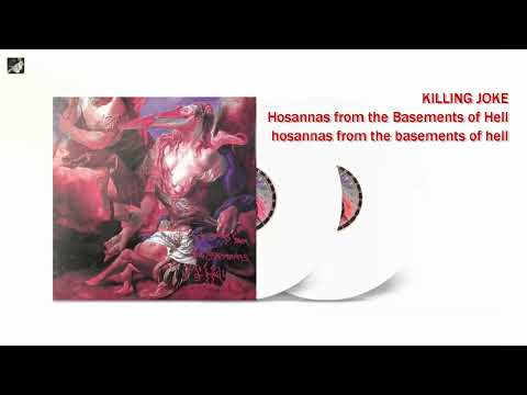 Hosannas from the Basements of Hell by Killing Joke