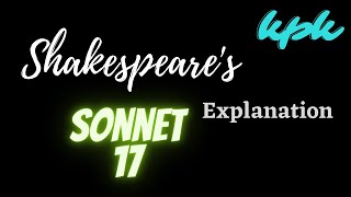 Explanation of SONNET 17 by William Shakespeare