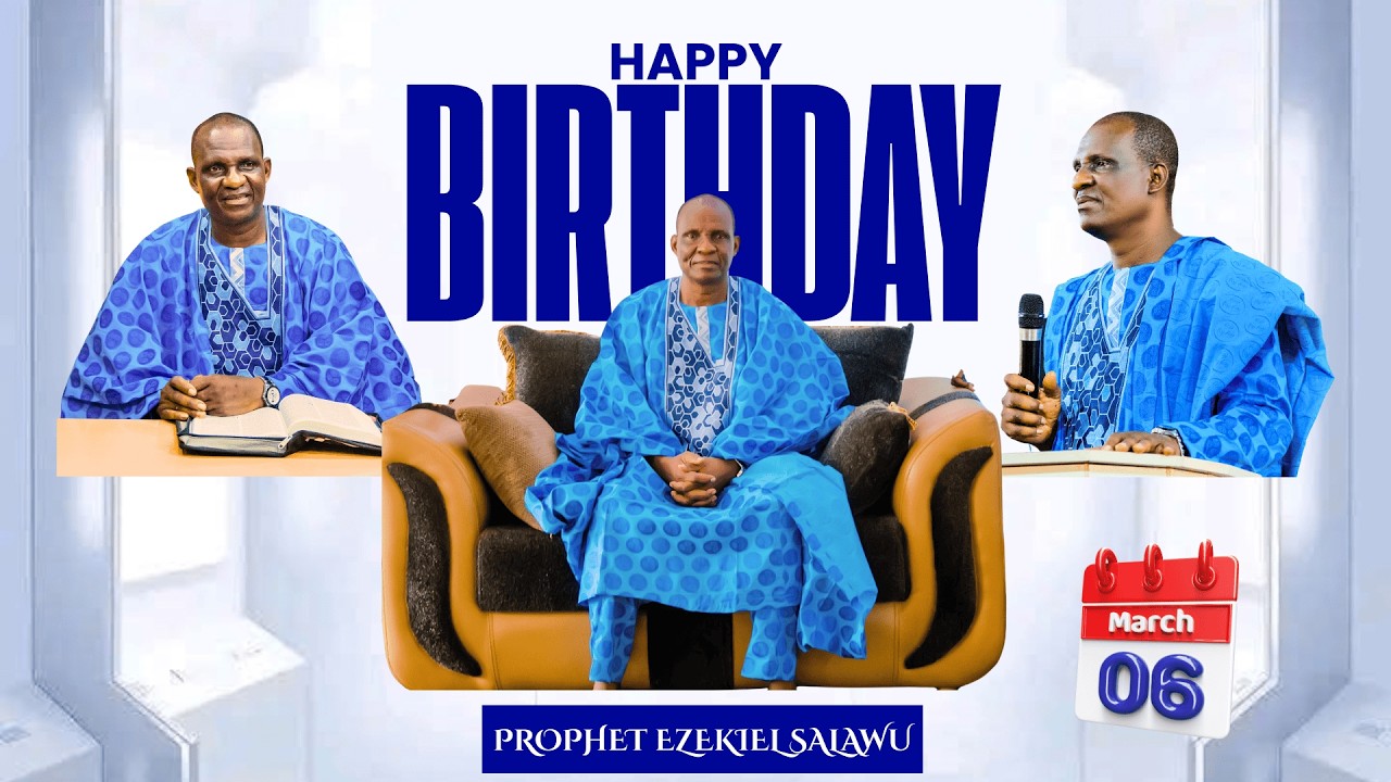 BIRTHDAY CELEBRATYION OF PROPHET EZEKIEL SALAWU #prophetezekielsalawu || 06-03-2026 ||
