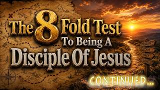 ⚡ Discourse On Sacrifice: 8 Fold Test To Being A Disciple Of Jesus - Prt2