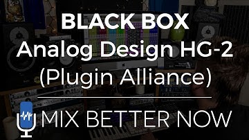 BLACK BOX Analog Design HG-2 (Plugin Alliance) | MixBetterNow.com
