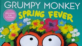 “Grumpy Monkey Spring Fever” by Suzanne Lang 