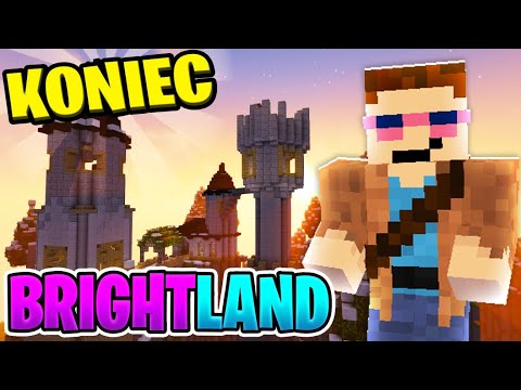 KONIEC - BRIGHTLAND #9