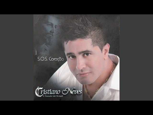 Cristiano Neves - S.O.S Coracao