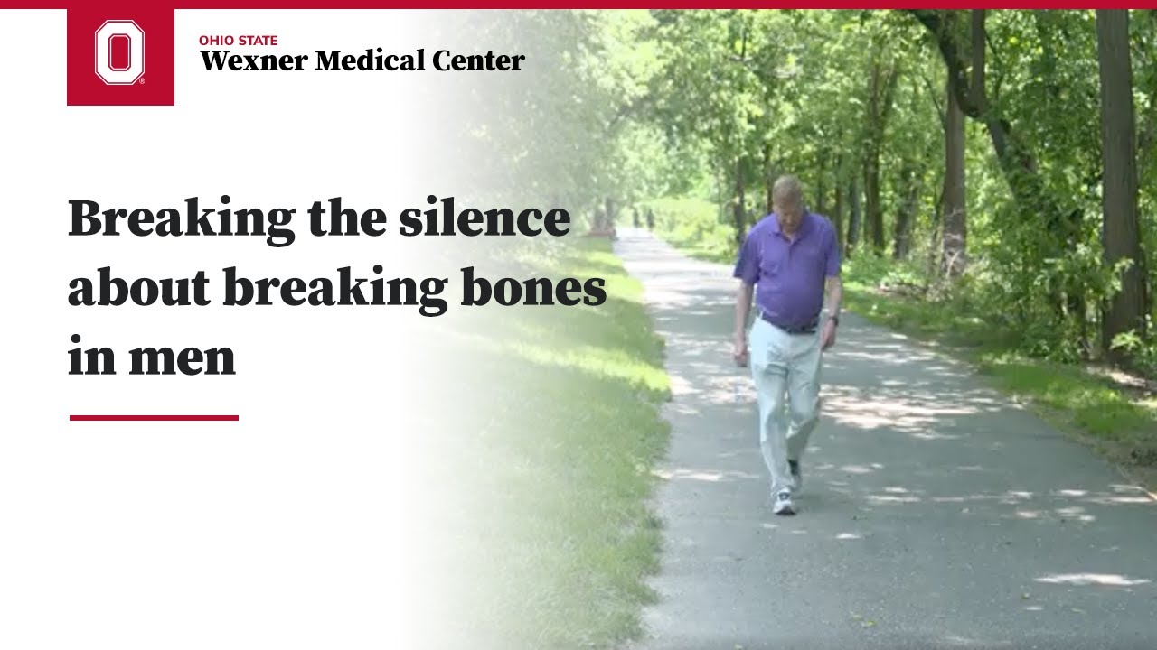 Breaking the silence about breaking bones in men | Ohio State Medical Center