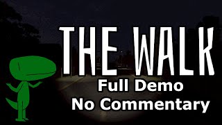 The Walk (Full Demo, No Commentary)