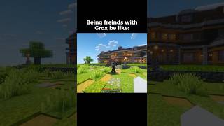 playing minecraft with grox be like..