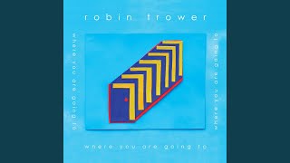 Video thumbnail of "Robin Trower - Where You Are Going To"