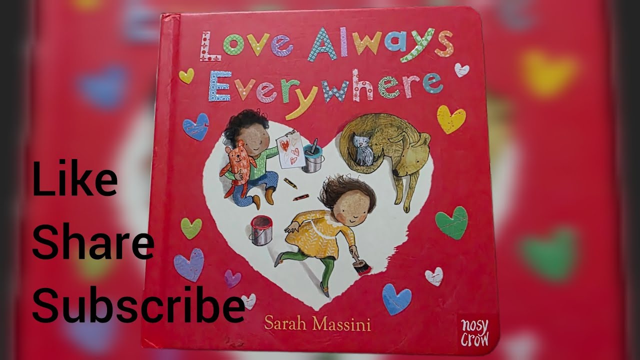 Love Always Everywhere | Random House Childrens | Read Aloud | Children | Toddler
