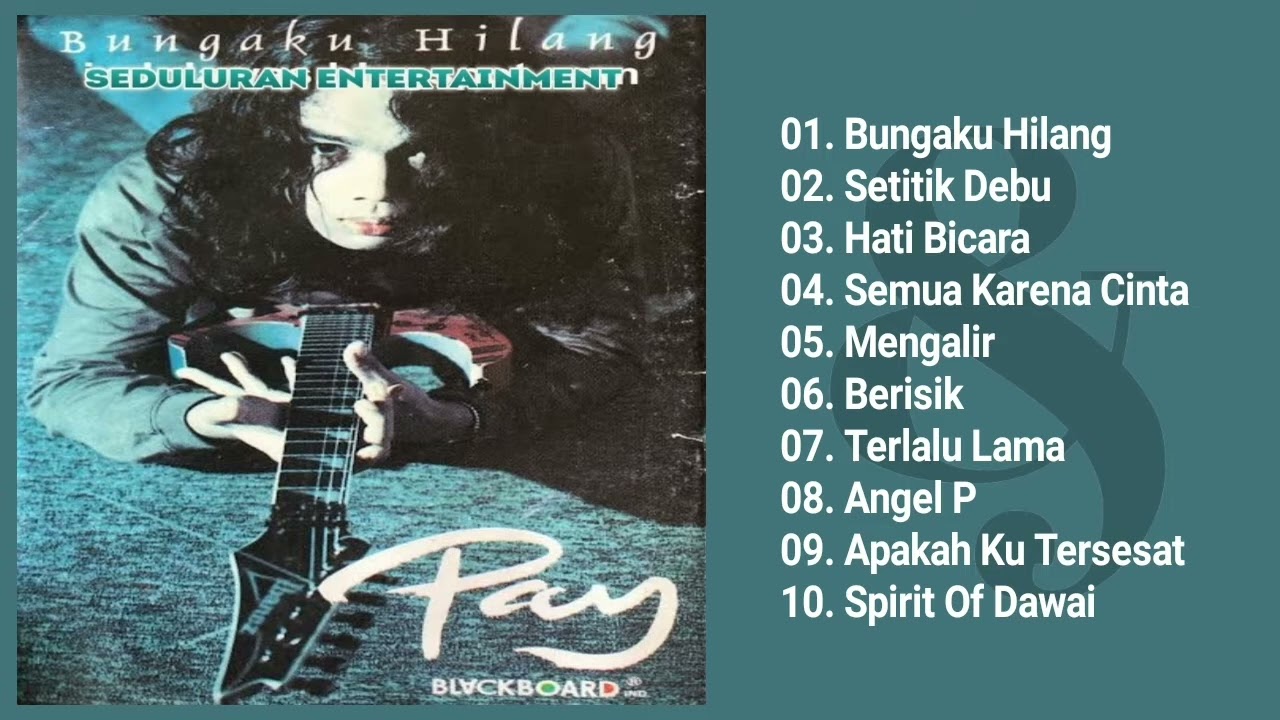 Pay - Bungaku Hilang (Full Album \u0026 HQ Audio)