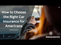 How to Choose the Right Car Insurance for Americans