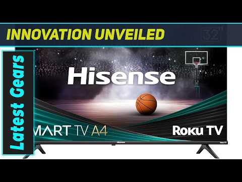 Hisense 32-Inch A4 Series: The Perfect Bedroom TV or Just Another