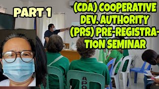 PART 1 (CDA) COOPERATIVE DEVELOPMENT AUTHORITY(PRS) PRE-REGISTRATION SEMINAR | Rose Domingo | #345