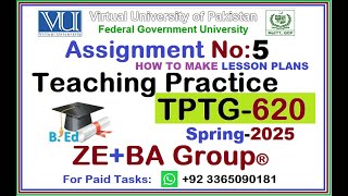 Lesson Plan Guidelines || TPTG620 Assignment 5 Solution Spring 2025 By ZE+BA Group