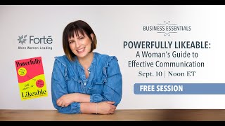Powerfully Likeable: A Woman's Guide to Effective Communication
