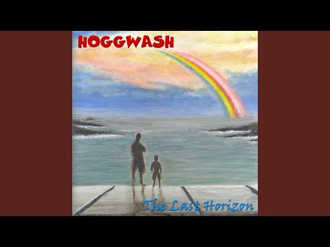 Hoggwash — Under a Rainbow Sky