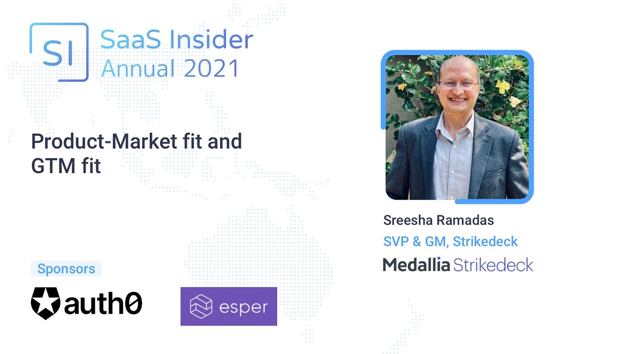 GTM Fit and Product Market Fit - Shreesha Ramdas, SVP and GM, Madallia, a Strikedeck Company