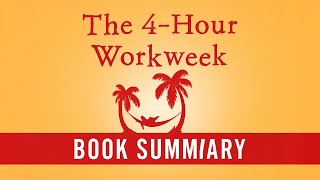 The 4-Hour Workweek: Escape 9–5, Live Anywhere, and Join the New Rich - Book Summary