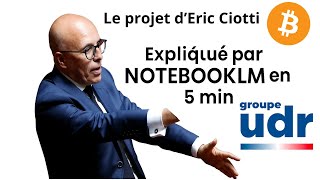 Projet de loi d'Eric Ciotti mettre la France à la crypto - Expliqué par NotebookLM