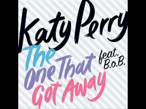 Katy Perry (+) The One That Got Away (Feat. B.o.B) - Katy Perry