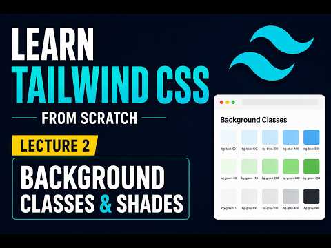 Tailwind CSS Tutorial for Beginners | Background Classes & Color Shades 🎨 | Lecture 2