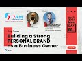 7AM Business Club Day 86/100 | Farhan Akthar - Building a Strong PERSONAL BRAND as a Business Owner