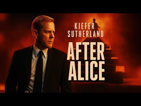 After Alice FULL MOVIE Kiefer Sutherland Thriller Movies The Midnight Screening