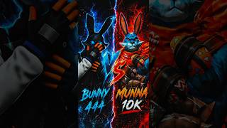 Munna 10k VS Bunny 444 😱🔥 #freefire